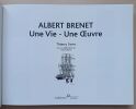 Albert Brenet. Une Vie - Une Œuvre.. Favre, Thierry / Baron, Cristina (collaboration)