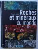 Roches et minéraux du monde.. Bonewitz, Ronald L.