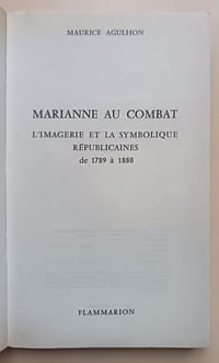 Marianne au combat : L'imagerie et la symbolique républicaines de 1789 à 1880