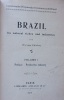 Brazil : Its natural riches and industries (Volume 1&2 foreign edition).. Commissao d'Expansao Economica do Brazil