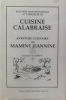 Recettes traditionnelles et familiales de cuisine calabraise. Aventure culinaire de Mamine Jeannine.. Leguay, Jeannine