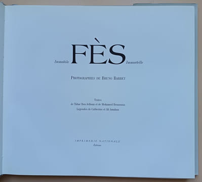 Fès,immobile, immortelle . Ben Jelloun, Tahar / Bennouna, Mohamed