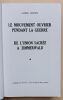 Le Mouvement ouvrier pendant la Premi&egrave;re Guerre Mondiale. [2 Volumes] Vol.1 : De l'Union sacr&eacute;e &agrave; Zimmerwald / Vol.2 : De Zimmerwald &agrave; la R&eacute;volution ...