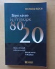 Bien vivre le principe 80/20 : Moins de travail et de stress pour plus de succès et de plaisir.. Koch, Richard