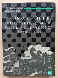 Thomas Hobbes : Philosophie première, théorie de la science et politique.