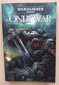 Warhammer 40000 : Only War (Damnation Crusade - Blood and Thunder - Fire & Honour)
