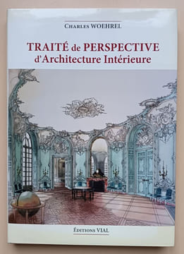 Traité de perspective d'architecture intérieure.. Woehrel, Charles