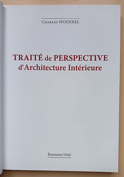 Traité de perspective d'architecture intérieure.. Woehrel, Charles