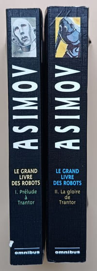 Le grand livre des robots. [2 Tomes] Tome 1 :
Prélude à Trantor / Tome 2 : La gloire de Trantor