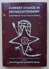 Current Studies in Archaeoastronomy - Conversations Across Time and Space - Selected Papers from the Fifth Oxford International Conference at Santa ...