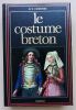 Le costume breton. Creston, Ren&eacute;-Yves