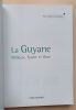 La Guyane : Milieux, faune et flore.. Pierre Charles-Dominique
