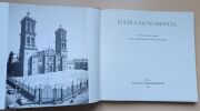 Puebla Monumental. Xavier Moyss&eacute;n / Efra&iacute;n Castro Morales