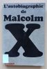L'Autobiographie de Malcom X [Premi&egrave;re &eacute;dition fran&ccedil;aise]. Malcom X