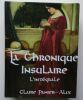 La Chronique insulaire. L'Intégrale. . Panier-Alix, Claire