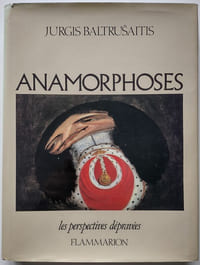 Anamorphoses ou thaumaturgus opticus. Les Perspectives dépravées.