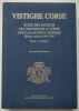 Vistighe Corse. Tome 1, volume 2. Guide des sources de l’histoire de la Corse dans les archives génoises. Époque moderne 1483-1790.. Grazinni, ...