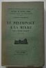 Le pèlerinage à la Mekke : étude d'histoire religieuse.. Gaudefroy-Demombynes, Maurice