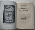 Le pèlerinage à la Mekke : étude d'histoire religieuse.. Gaudefroy-Demombynes, Maurice