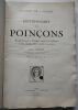 Dictionnaire des poinçons officiels Français et étrangers, anciens et modernes de leur création (XIVe siècle) à nos jours. (2 Tomes). Avec : ...