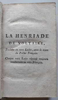 La Henriade de Voltaire, en dix chants, traduite en vers latins par De Caux de Cappeval, au service de la Cour Palatine. Voltarri Henriados Libri decem, Latinis versibus redditi : Autore Caclio Cappavalle.