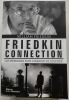 Friedkin connection. Les mémoires d’un cinéaste de légende.. Friedkin, William