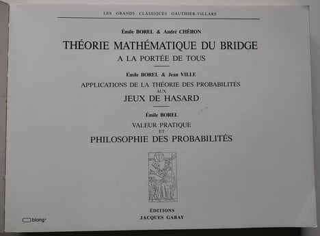 Théorie mathématique du bridge à la portée de tous. + Applications de la théorie des probabilités aux jeux de hasard. + Valeur pratique et ...