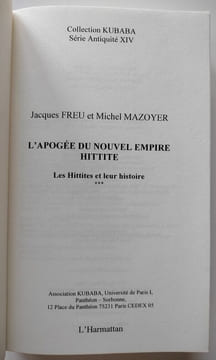 Lot de 7 livres sur les Hittites, comprenant : Les Hittites et leur histoire (trois volumes, 2007-2008). Histoire Du Mitanni, 2003 / Suppiluliuma et ...