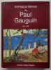 Correspondance de Paul Gauguin : 1873-1888.. Gauguin, Paul / Merlhès, Victor (édition établie sous la direction de)