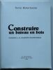 Construire un bateau en bois.. Buhot-Launay, Xavier 