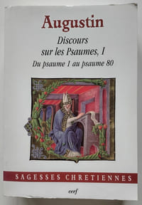 Discours sur les Psaumes, I. Du psaume 1 au psaume 80.