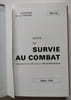 Notice de survie au combat. Approuv&eacute;e le 23 mai 1978, sous le n&deg; 1696/DEF/EMAT/INS/FG/66.. Minist&egrave;re de la D&eacute;fense