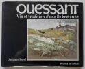 Ouessant. Vie et tradition d’une île bretonne.. Burel, Jacques