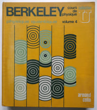 Berkeley : Cours de physique, volume 4 : Physique quantique.