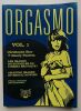Orgasmo vol. 1, les images incroyables du cin&eacute;ma &eacute;rotique.. Bier, Christophe / Pantera, Jimmy