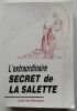 L’Extraordinaire secret de La Salette.. Boanergès, Louis de 