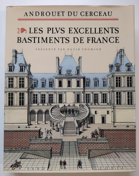 Les Plus excellents bastiments de France.. Cerceau, Androuet du – Thomson, David