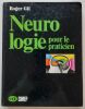 Neurologie pour le praticien.. Gil, Roger