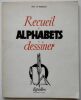 Recueil d’alphabets à dessiner. Munsch, René H.