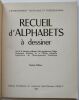 Recueil d’alphabets à dessiner. Munsch, René H.