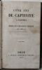 Cinq ans de captivité à Cabrera ou soirées d'un prisonnier en Espagne.. Turquet, (C. Abbé)