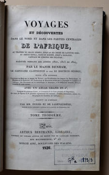 Voyages et découvertes dans le Nord et dans les parties centrales de l'Afrique, au travers du grand désert, jusqu'au 10e degré de latitude nord, et ...