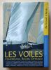 Les voiles : Comprendre, régler, optimiser. Chéret, Bertrand