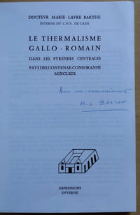 Le Thermalisme gallo-romain dans les Pyrénées Centrales, pays des Convenae-Consoranni MIXCLXIX.