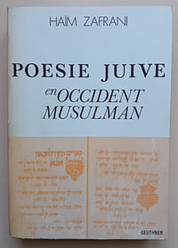 Etudes et recherches sur la vie intellectuelle juive au Maroc de la fin du 15e au début du 20e siècle : [Deuxième partie] : Poésie juive en occident musulman