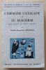 L’Espagne catalane et le Maghrib aux XIIIe et XIVe siècles : De la bataille de Las Navas de Tolosa (1212) à l’avènement du sultan mérinide ...