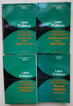Histoire de l’antisémitisme [4 Tomes] : Vol.1 : Du Christ aux Juifs de cour – Vol.2 : De Mahomet aux Marranes – Vol.3 : De Voltaire à Wagner – Vol.4 : ...