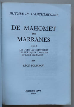 Histoire de l’antisémitisme [4 Tomes] : Vol.1 : Du Christ aux Juifs de cour – Vol.2 : De Mahomet aux Marranes – Vol.3 : De Voltaire à Wagner – Vol.4 : ...