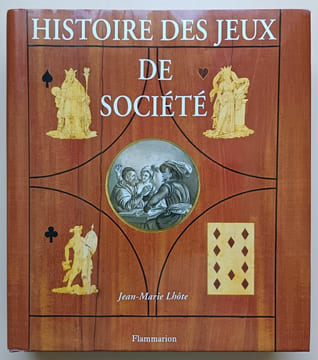 Histoire des jeux de société – Géométries du désir. Lhôte, Jean-Marie