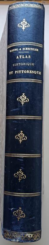 Atlas historique et pittoresque ou histoire universelle disposée en tableaux synoptiques embrassant à la fois les faits politiques, religieux littéraires et artistiques et illustrée de cartes et de planches. (3 tomes en 1 volume)
